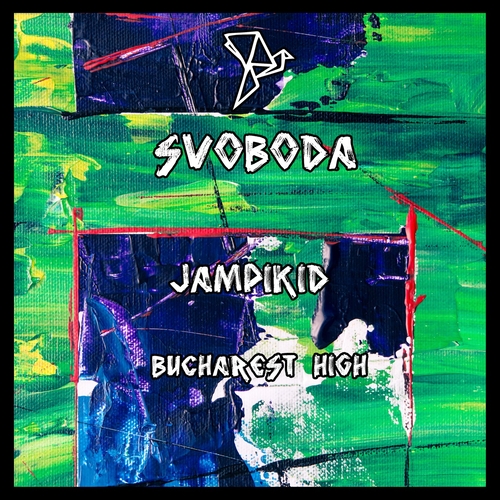 Jampikid - Bucharest High [SVN007]